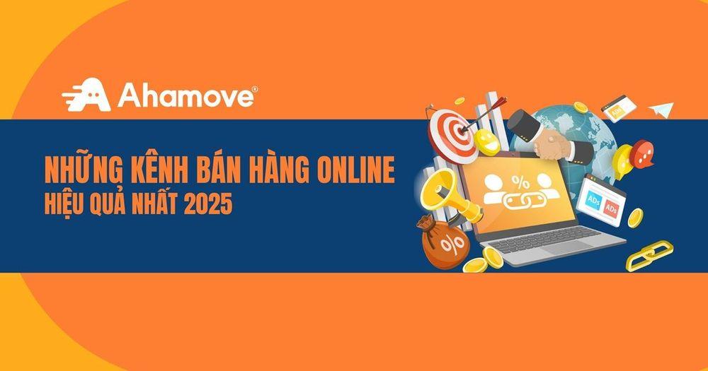 Các kênh bán hàng online hiệu quả