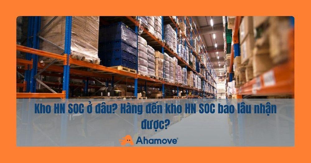 Kho HN SOC ở đâu