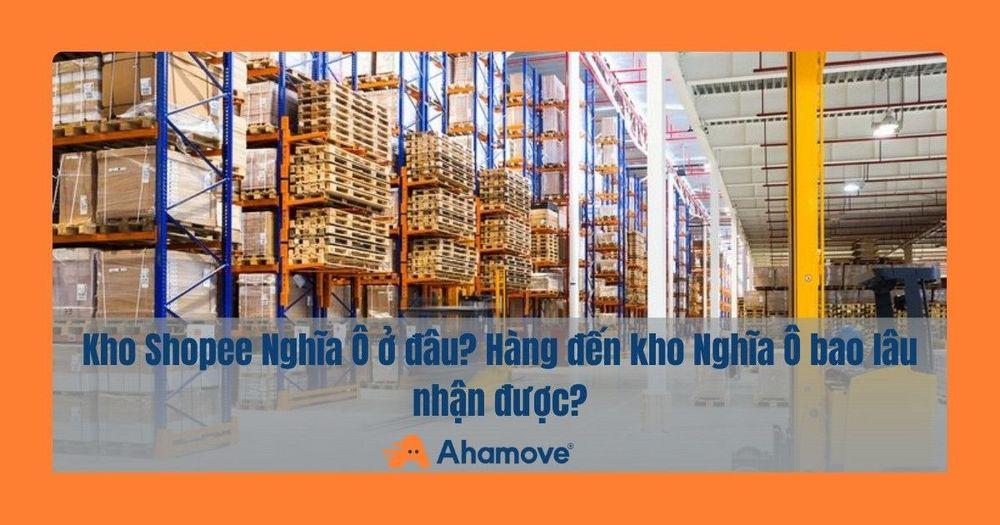 Kho Shopee Nghĩa Ô
