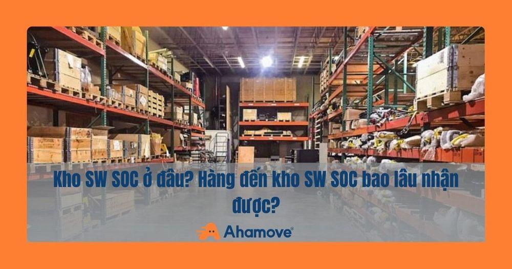 Kho SW SOC ở đâu