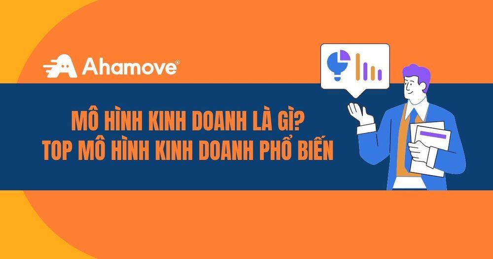 Mo hình kinh doanh là gì và top các mô hình kinh doanh phổ biến