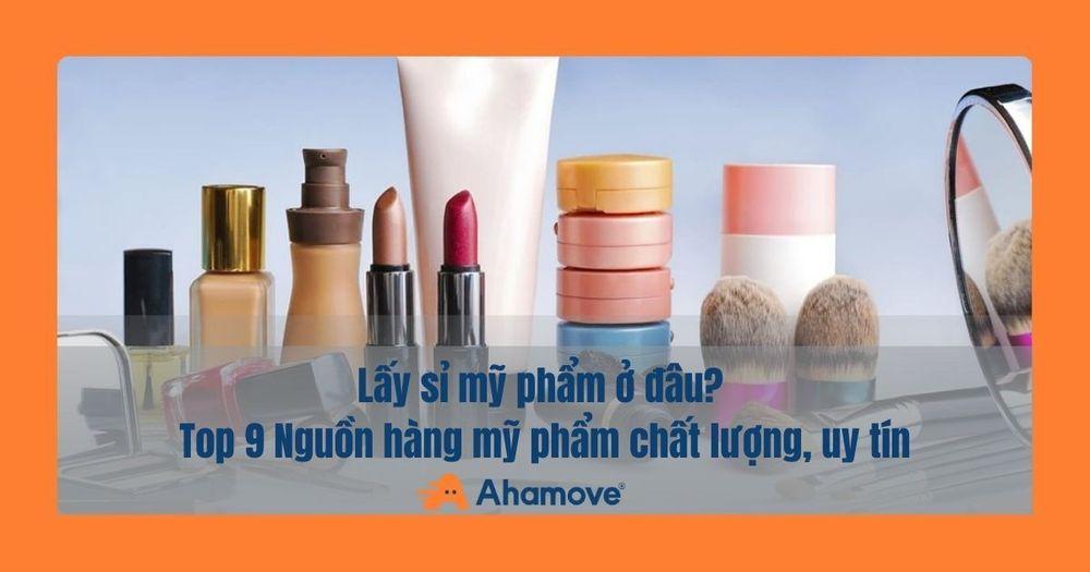 Nguồn hàng mỹ phẩm
