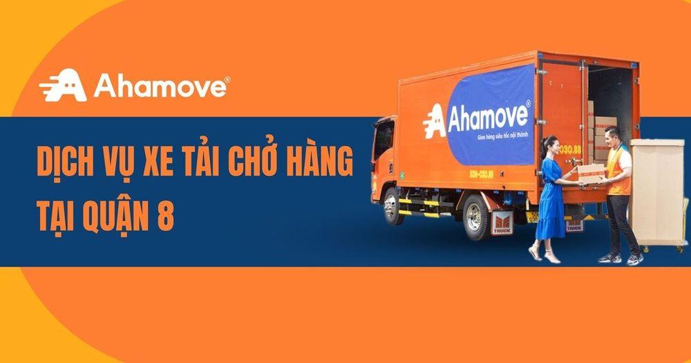 Dịch vụ thuê xe tải chở hàng tại quận 8