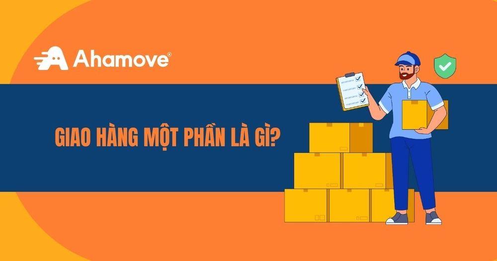 Giao hàng một phần là gì 2