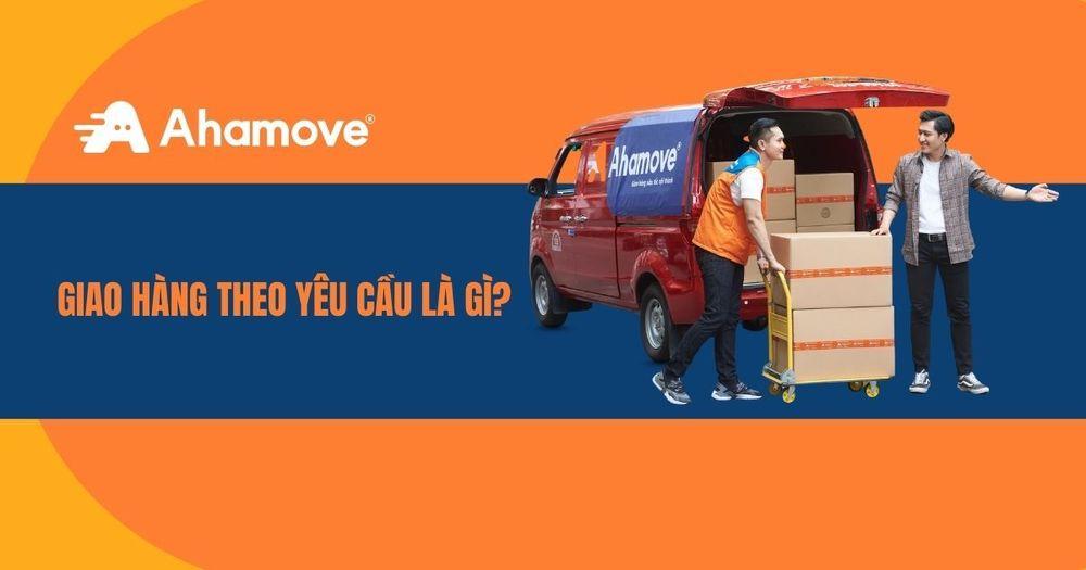 Giao hàng theo yêu cầu