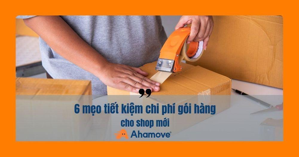 Tiết kiệm chi phí gói hàng